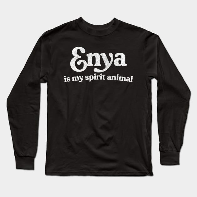 Enya Is My Spirit Animal Long Sleeve T-Shirt by feck!